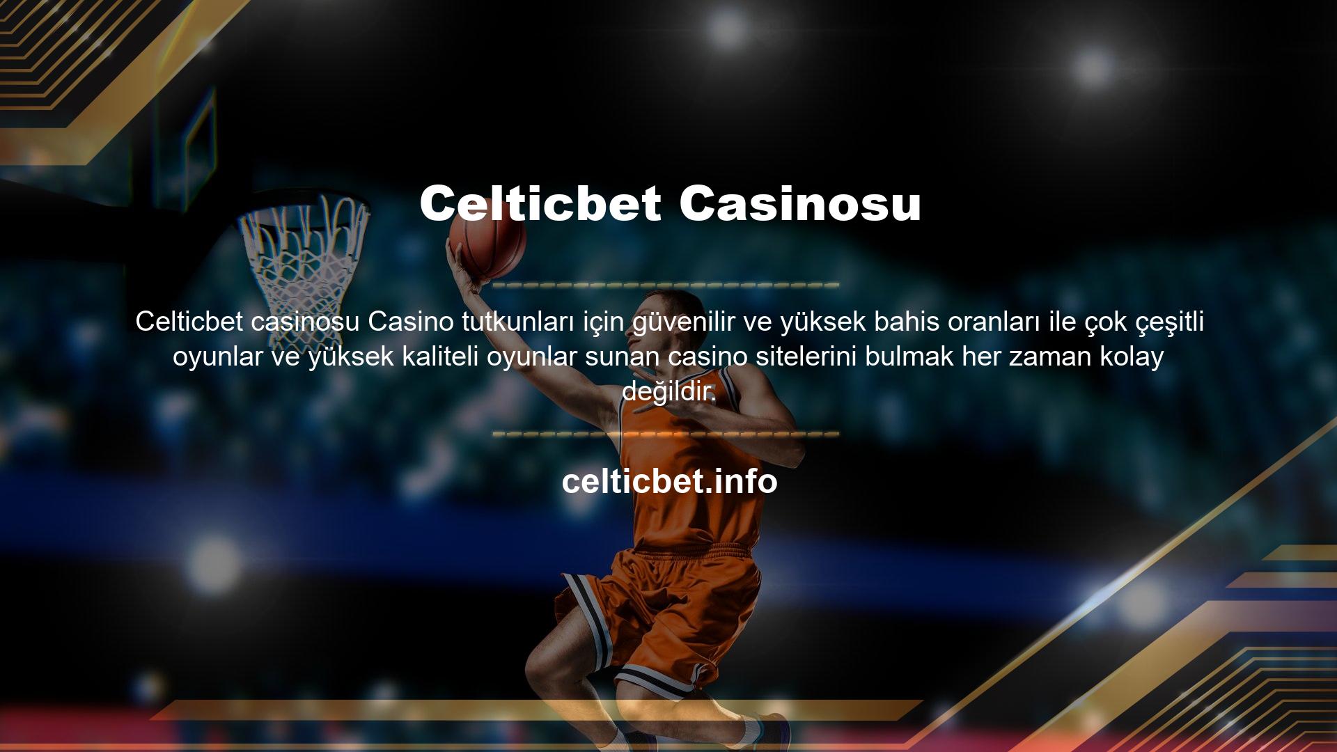 Celticbet canlı casino sitesi birçok farklı ve ilgi çekici oyun sunmaktadır