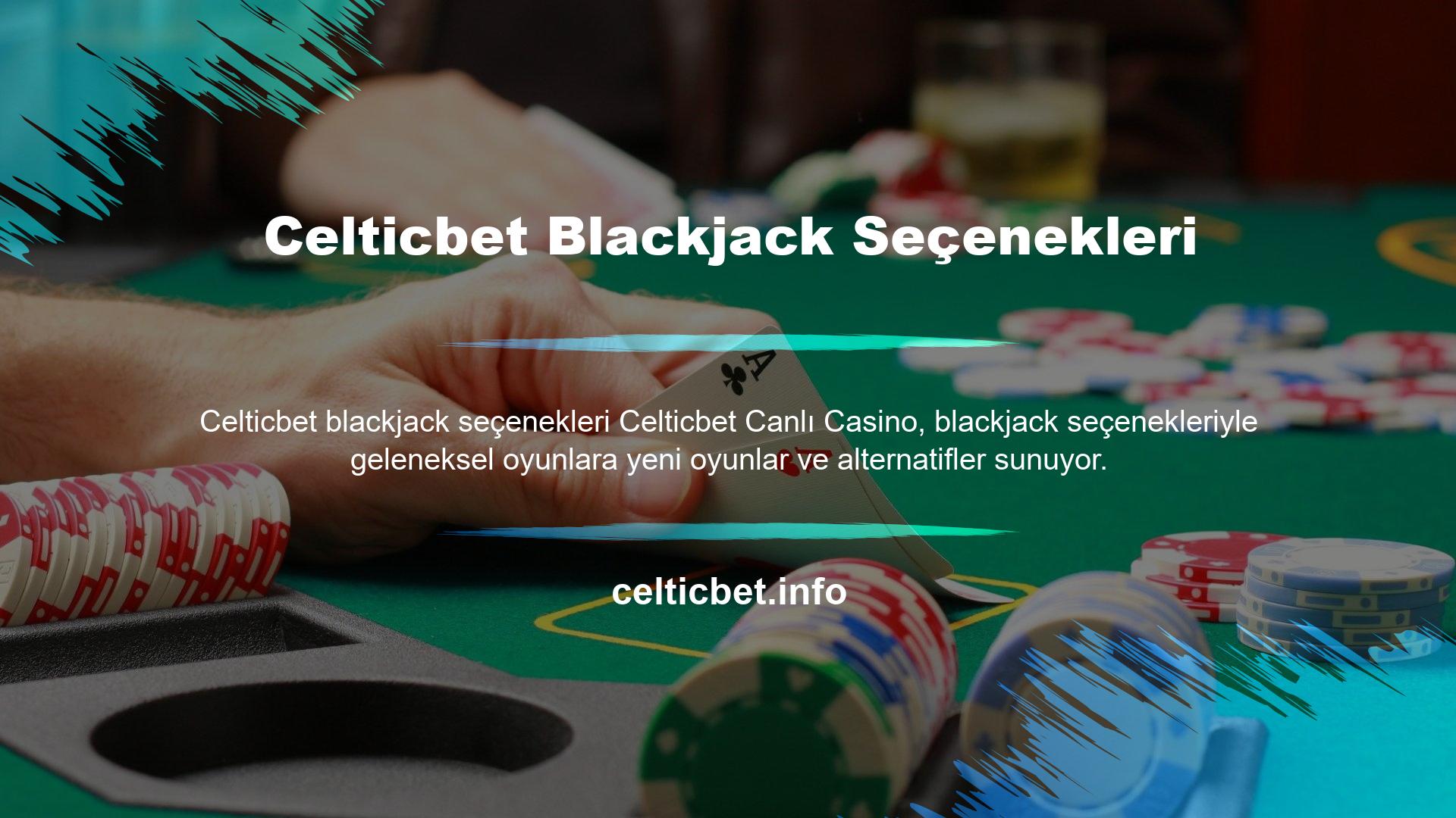 Blackjack oyun seçenekleri, sitenin canlı casinolara güç veren altı farklı stüdyo tarafından oluşturulur